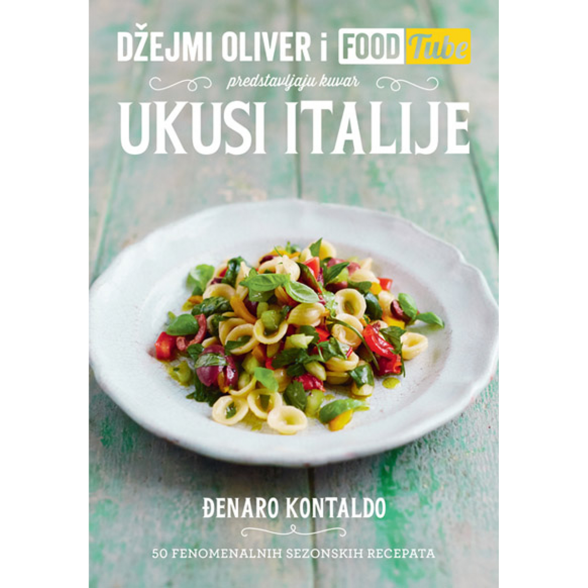 DŽEJMI OLIVER I FOODTUBE: UKUSI ITALIJE