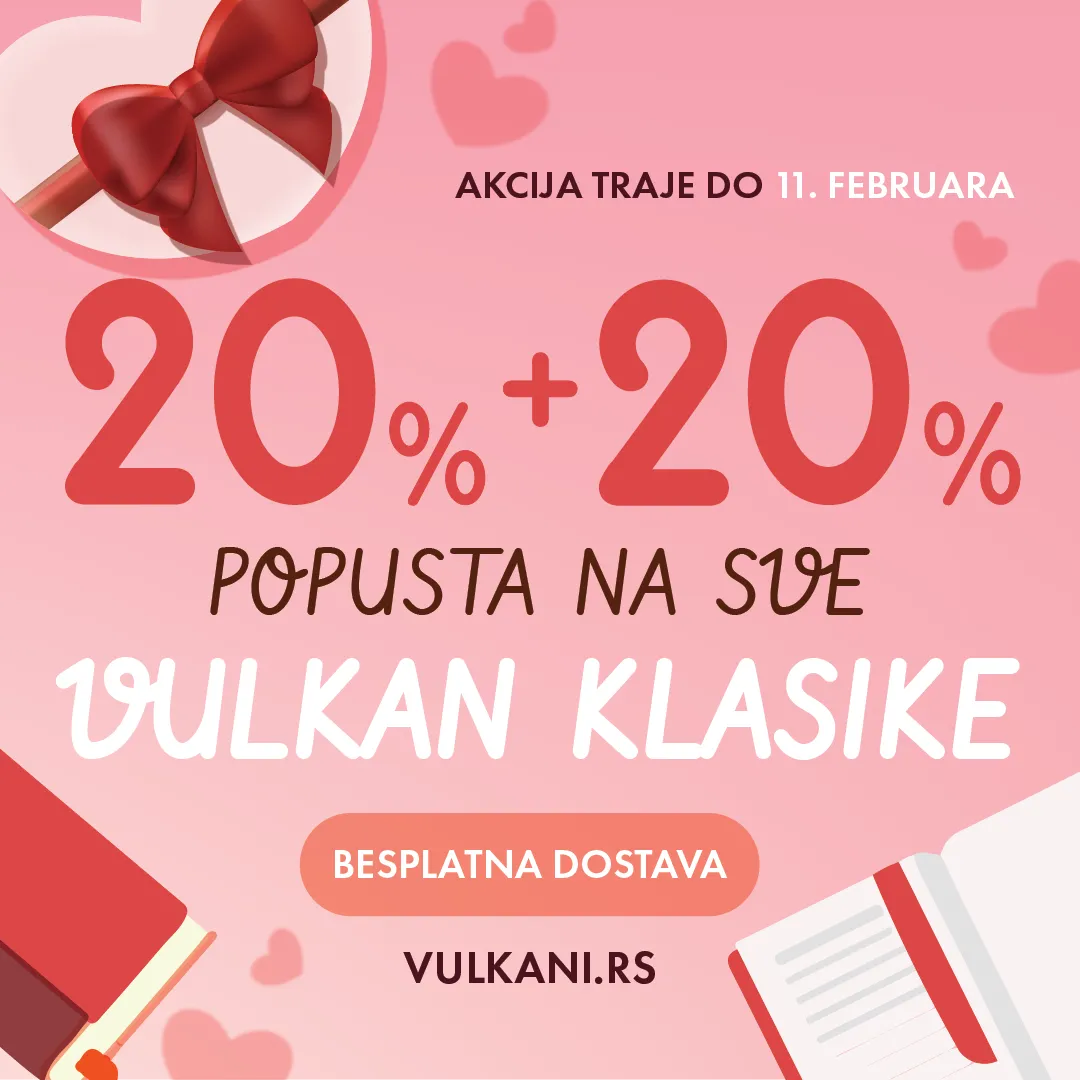 Jedinstvena akcija u susret Danu zaljubljenih: 20% + 20% popusta na sve Vulkan klasike