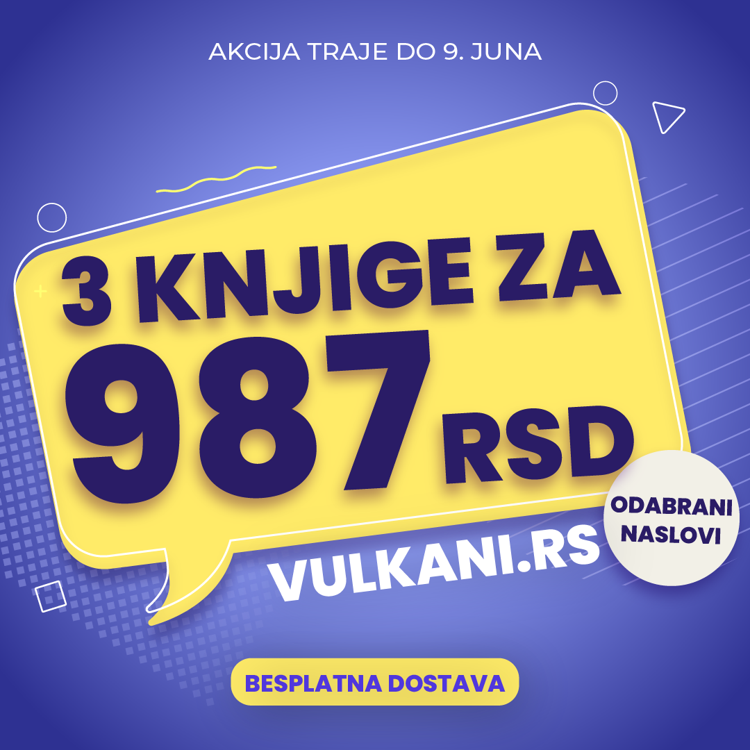 Više od 100 naslova na akciji: 3 Vulkan knjige za 987 dinara!