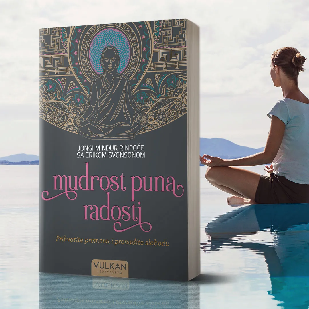 Jongi Minđur Rinpoče sa Erikom Svonsonom: „Mudrost puna radosti“ u prodaji