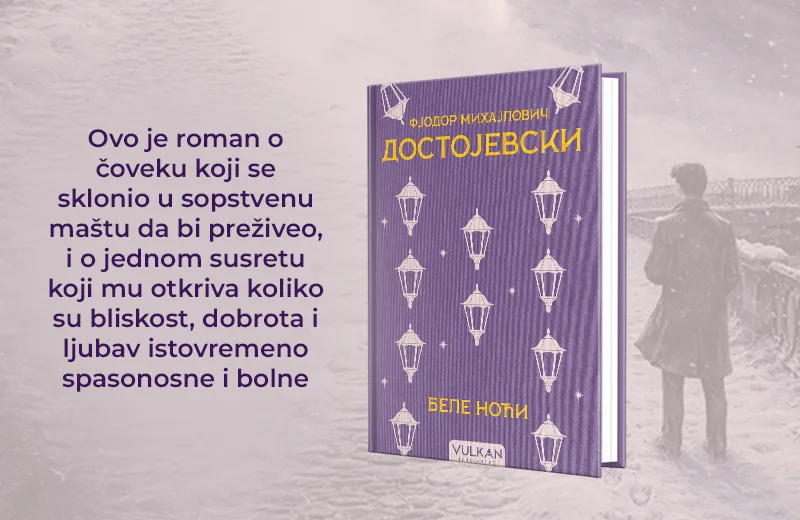 „Bele noći”: Roman koji otkriva kako jedan susret može da promeni čoveka
