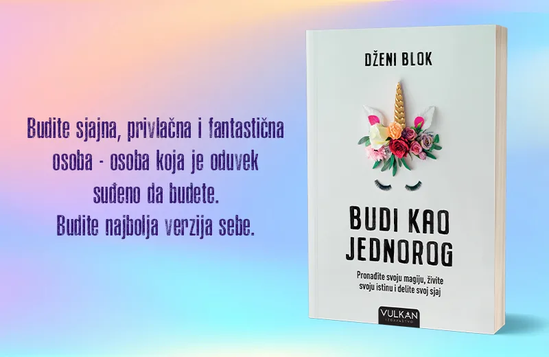 Podelite svoj sjaj sa svetom: „Budi kao jednorog“ uskoro u prodaji