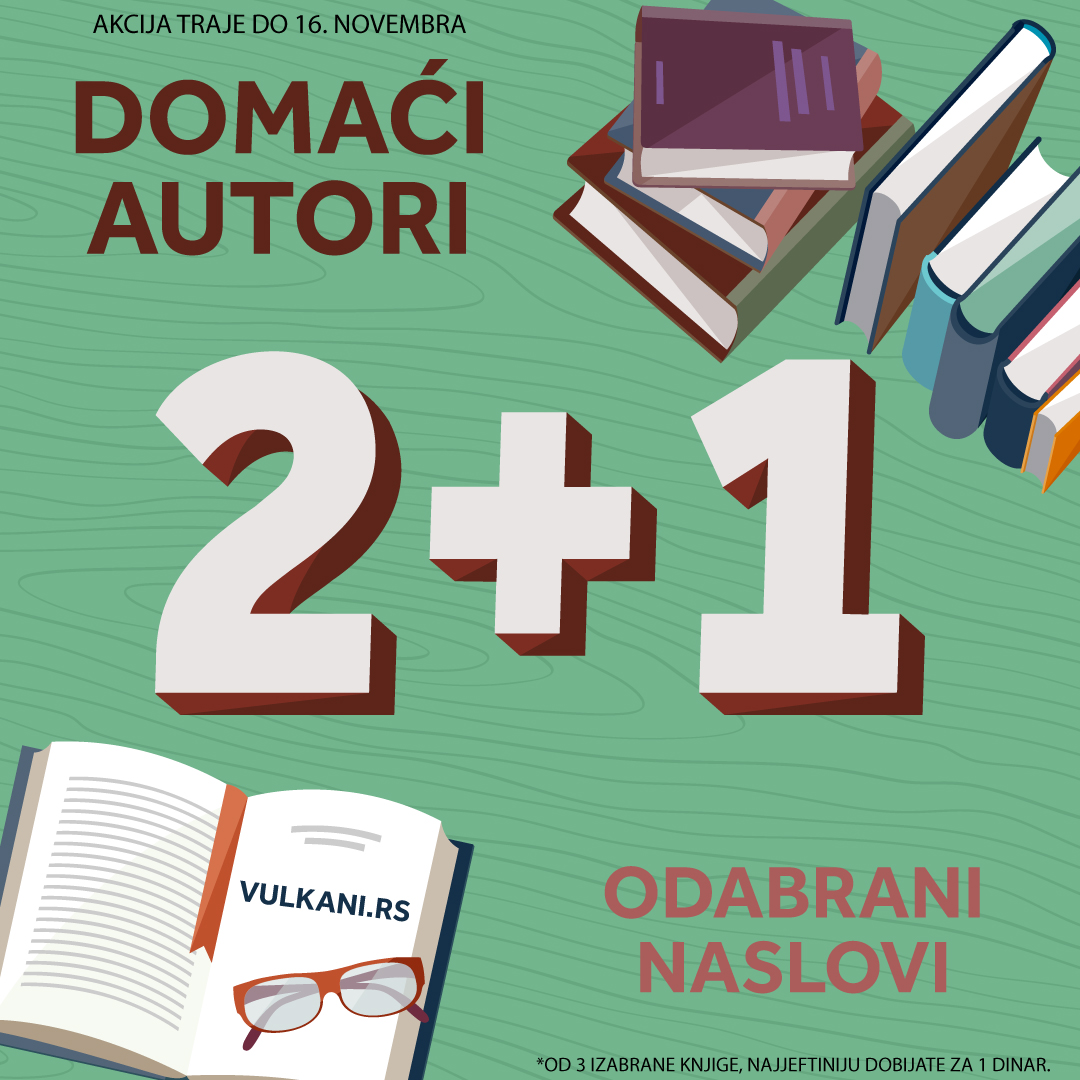 Odabrana dela domaćih autora na specijalnoj ponudi: Izaberi 3, plati 2 knjige