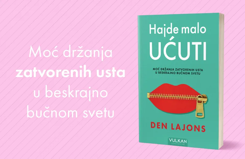 ​Umetnost tišine u svetu buke: „Hajde malo ućuti“ Dena Lajonsa u prodaji