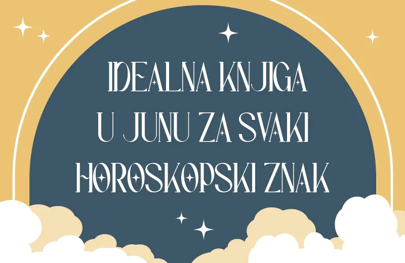 Zvezde ti šapuću šta da čitaš: Horoskop za jun uz knjige iz Vulkana koje se ne ispuštaju iz ruku