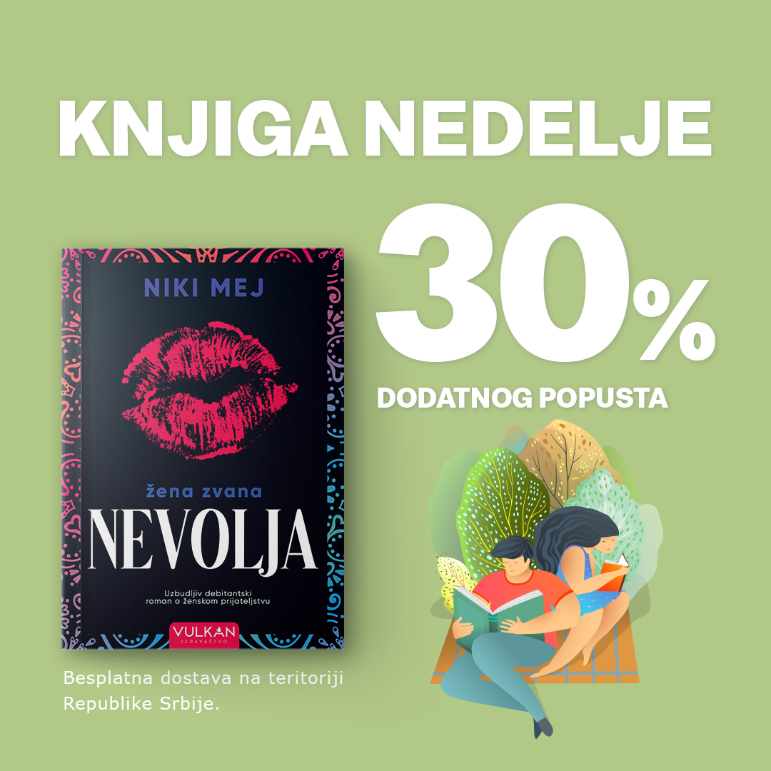 Najiščekivanija knjiga 2022. godine „Žena zvana nevolja“ – knjiga nedelje Vulkan izdavaštva