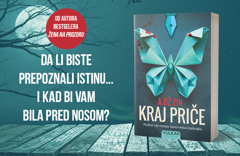 Istina uvek nađe svoj put: Novi psihološki triler A. Dž. Fina „Kraj priče“ uskoro u prodaji