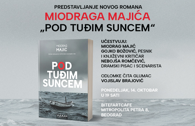 Predstavljanje novog romana Miodraga Majića „Pod tuđim suncem“