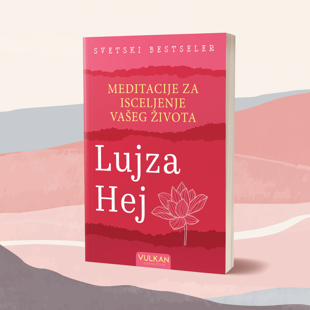 „Meditacije za isceljenje vašeg života“ Lujze Hej uskoro u prodaji