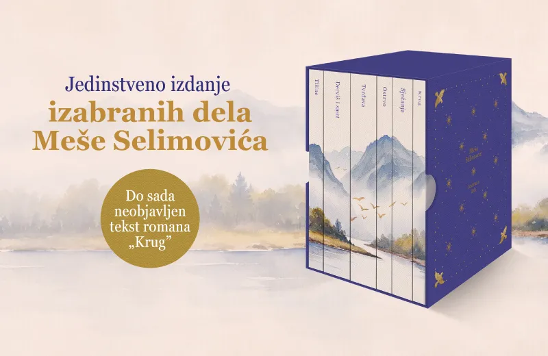 Od danas u prodaji Izabrana dela Meše Selimovića: novo izdanje donosi i do sada neobjavljeni tekst romana „Krug“