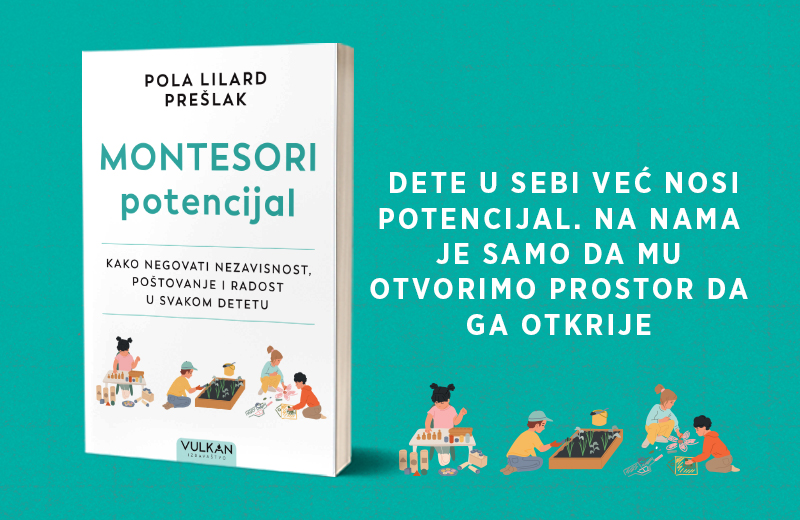 „Montesori potencijal“: Kako se odgaja generacija koja ume da misli, stvara i čuva sebe?