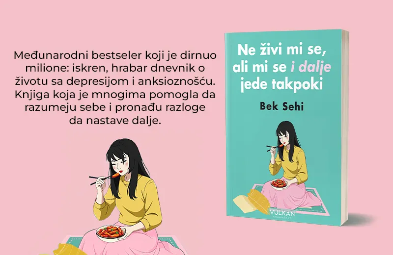 Ne živi mi se, ali mi se jede takpoki : Nastavak hit knjige koja je donela otvoren razgovor o mentalnom zdravlju