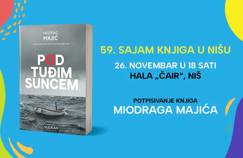 Miodrag Majić na Sajmu knjiga u Nišu: Predstavljanje romana „Pod tuđim suncem“ 26. novembra