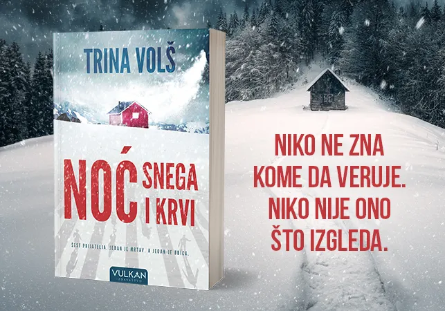 Triler sa neverovatnim obrtima „Noć snega i krvi“ Trine Volš u prodaji