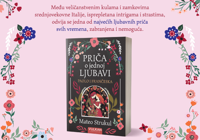 Roman koji je oživeo legendu iz Danteovog „Pakla“: „Priča o jednoj ljubavi: Paolo i Frančeska“ u prodaji