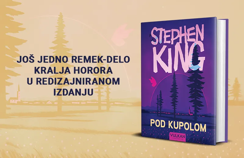 Roman koji pretvara svakodnevicu u noćnu moru: „Pod kupolom“ Stivena Kinga u prodaji