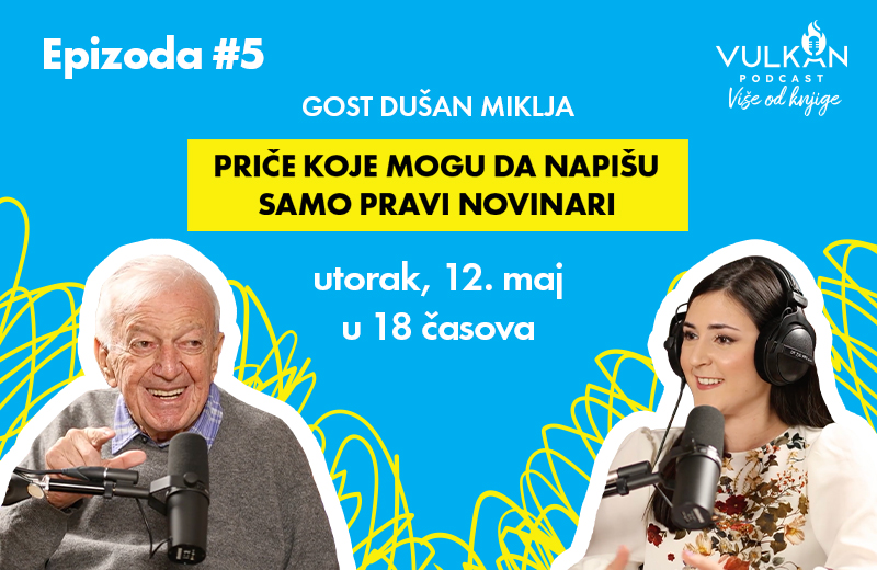 Više od knjige, epizoda 5: Priče koje mogu da napišu samo pravi novinari (gost: Dušan Miklja)