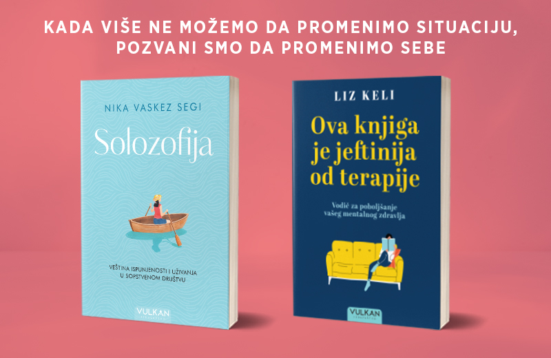 Vaši omiljeni naslovi popularne psihologije: Solozofija i Ova knjiga je jeftinija od terapije