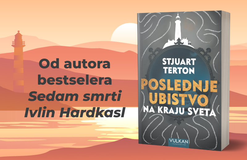 Napeta, misteriozna i uznemirujuće aktuelna: Nova knjiga Stjuarta Tertona „Poslednje ubistvo na kraju sveta“ u prodaji