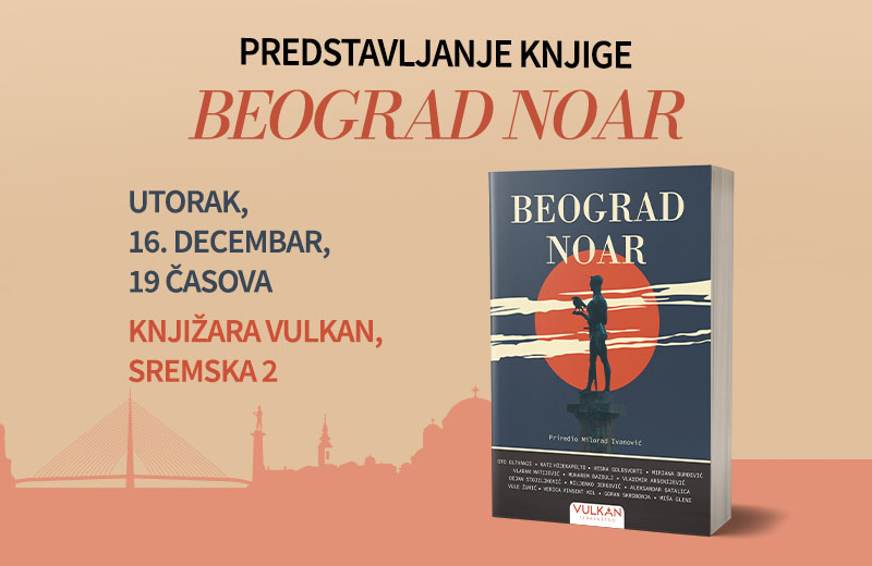 Promocija knjige „Beograd noar“: Zbirka koja otkriva tamnu stranu grada