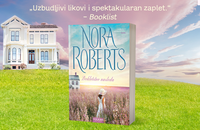 „Prokletstvo nasleđa“ – novi ljubavni triler Nore Roberts uskoro u prodaji