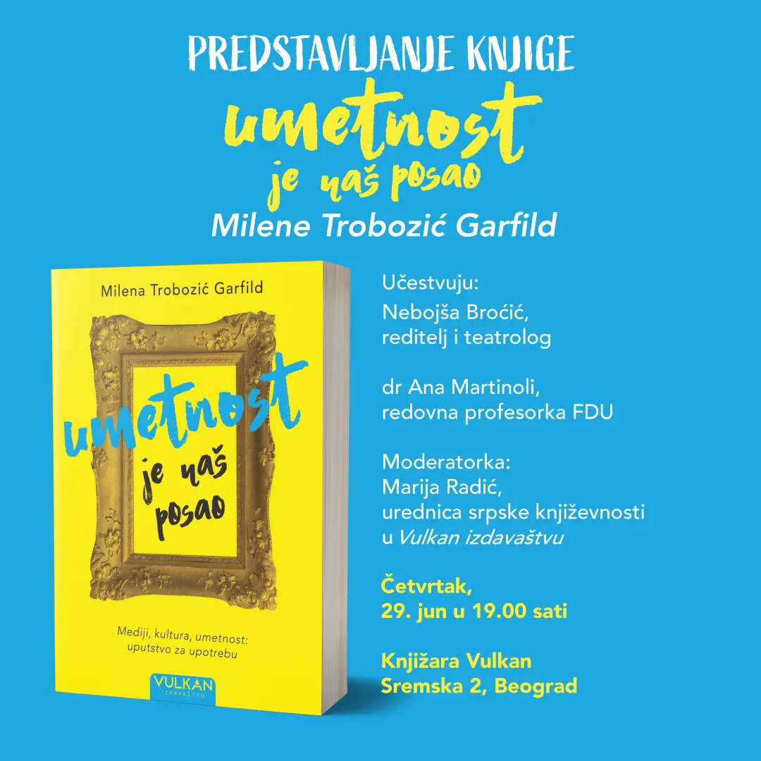 Predstavljanje knjige „Umetnost je naš posao“ Milene Trobozić Garfild