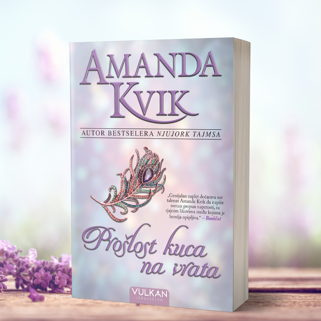 Novi roman Amande Kvik „Prošlost kuca na vrata“ uskoro u prodaji