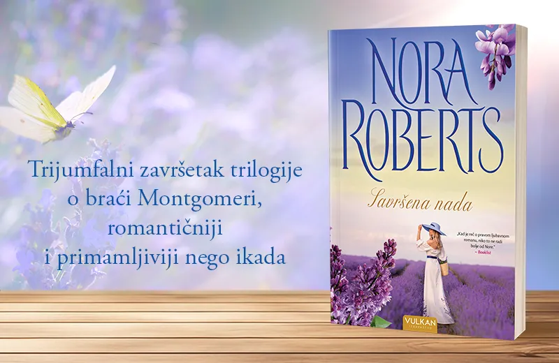 Ljubav dolazi kad joj se najmanje nadamo: „Savršena nada“ Nore Roberts  u prodaji
