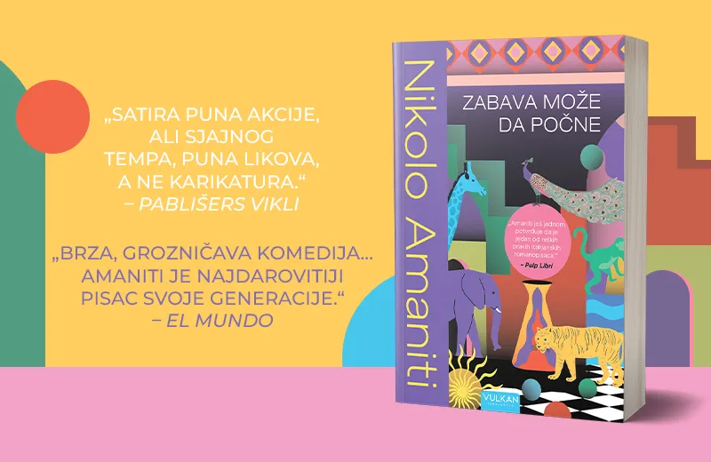 Amanitijev roman raskrinkava apsurde našeg doba: „Zabava može da počne“ u prodaji
