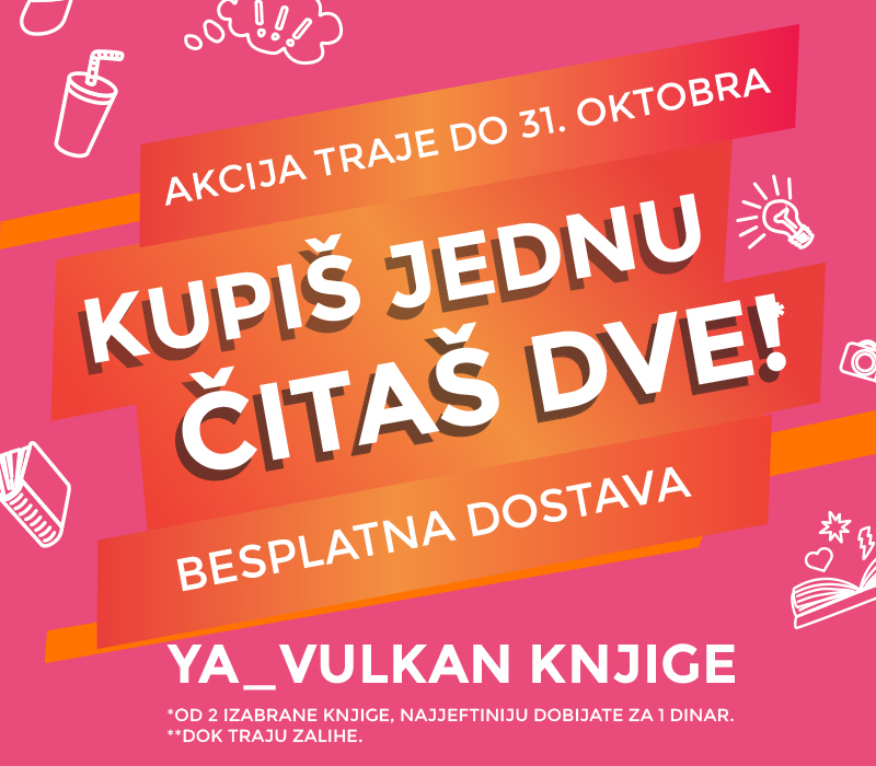 Uz bilo koju kupljenu YA knjigu, drugu dobijate za 1 dinar!