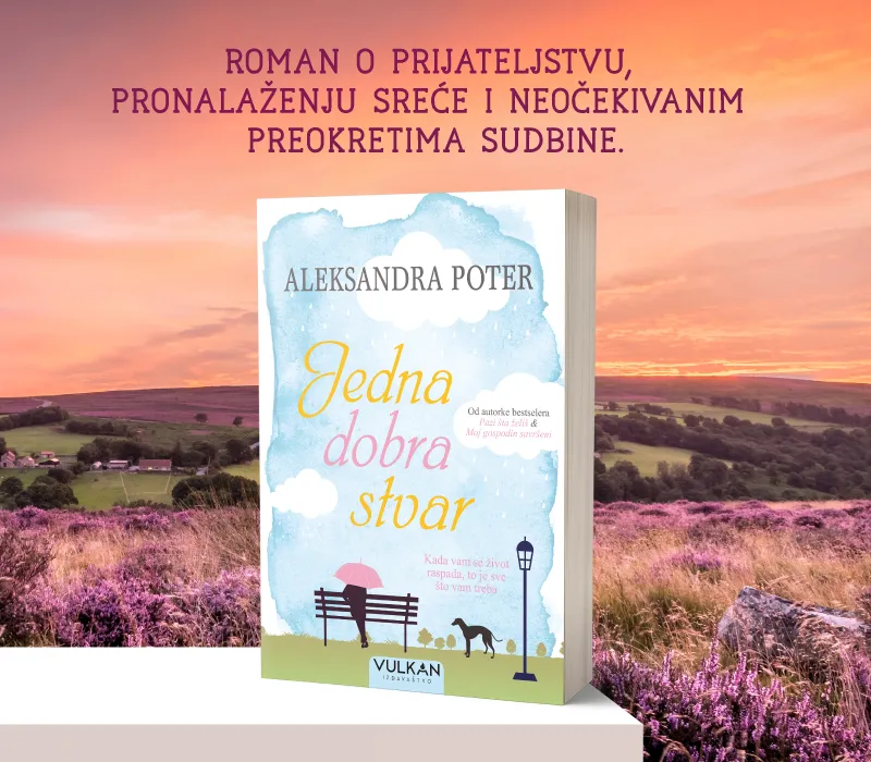 Nova ljubavna priča Aleksandre Poter „Jedna dobra stvar“ u prodaji