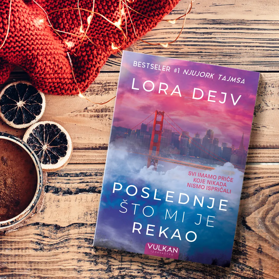 Bestseler br. 1 Njujork tajmsa „Poslednje što mi je rekao“ uskoro u prodaji