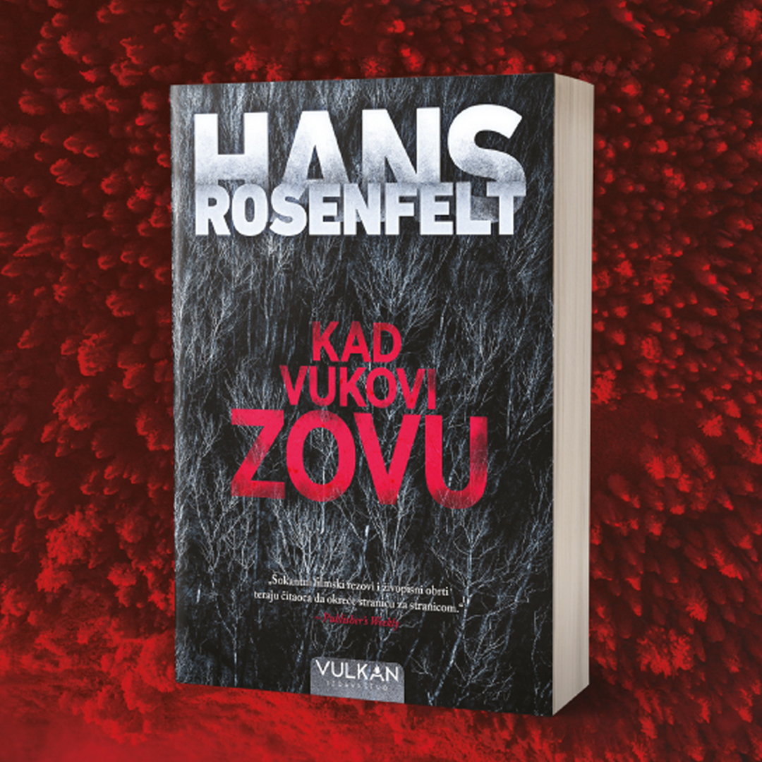 „Kad vukovi zovu“ Hansa Rosenfelta u prodaji
