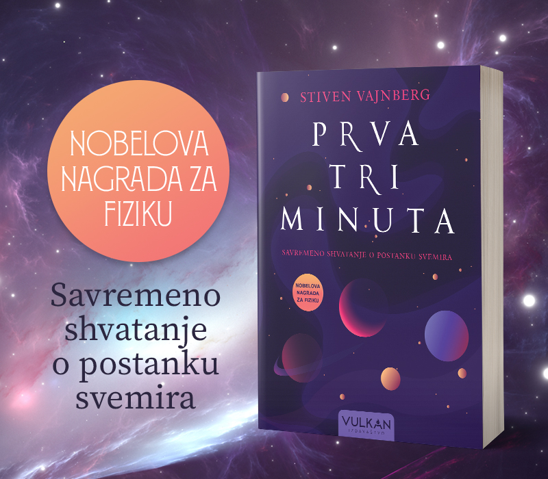 „Prva tri minuta“ dobitnika Nobelove nagrade za fiziku Stivena Vajnberga uskoro u prodaji