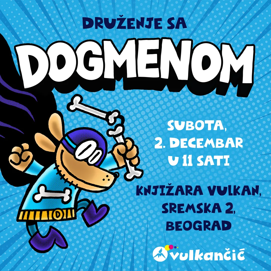 Druženje sa omiljenim junakom - Dogmenom