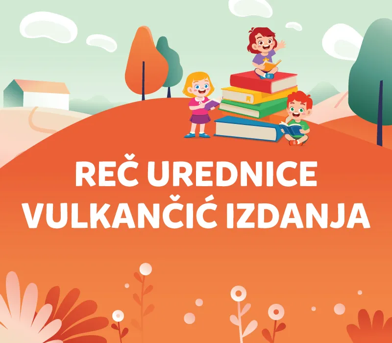 Reč urednice Vulkančić izdanja