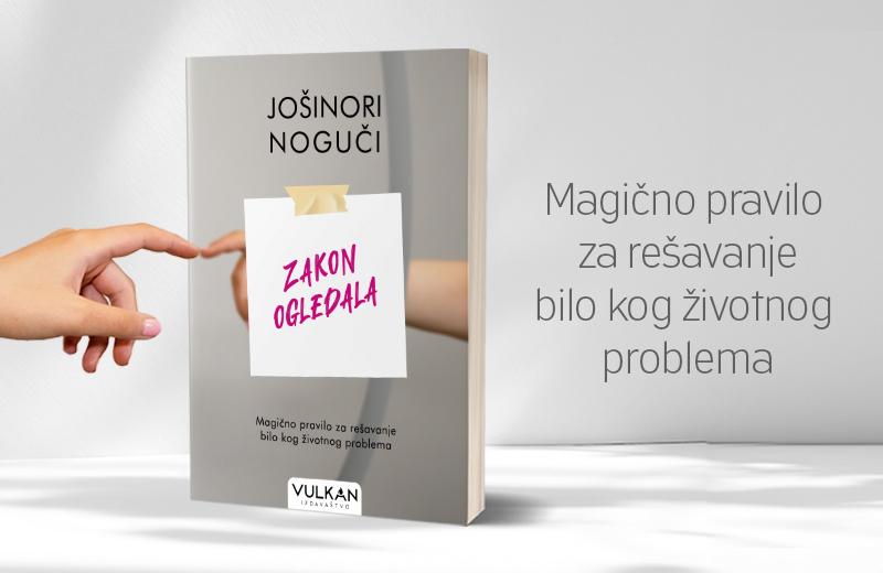 Magično pravilo za rešavanje bilo kog životnog problema: „Zakon ogledala“ japanskog autora Jošinorija Nogučija u prodaji