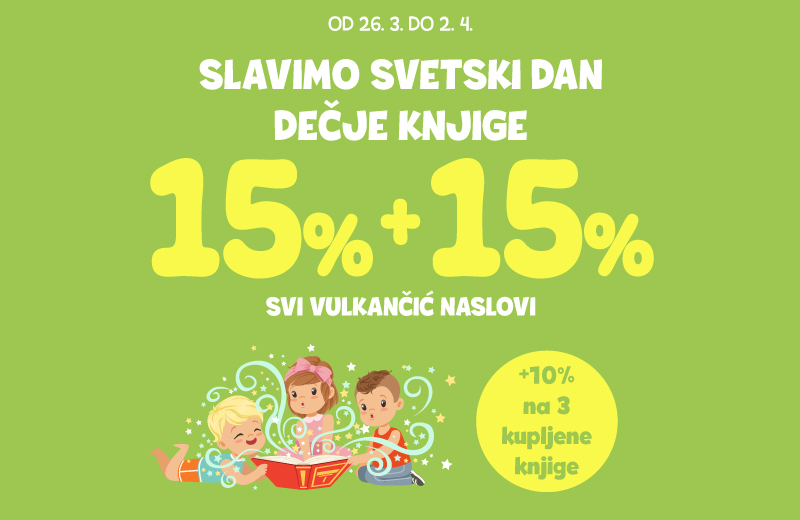 Svetski dan dečje knjige u Vulkančiću – 15% + 15% + 10% popusta na sva izdanja