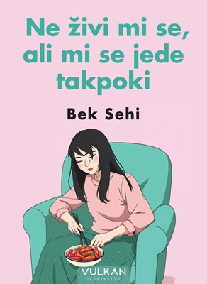 Ne živi mi se, ali mi se jede takpoki