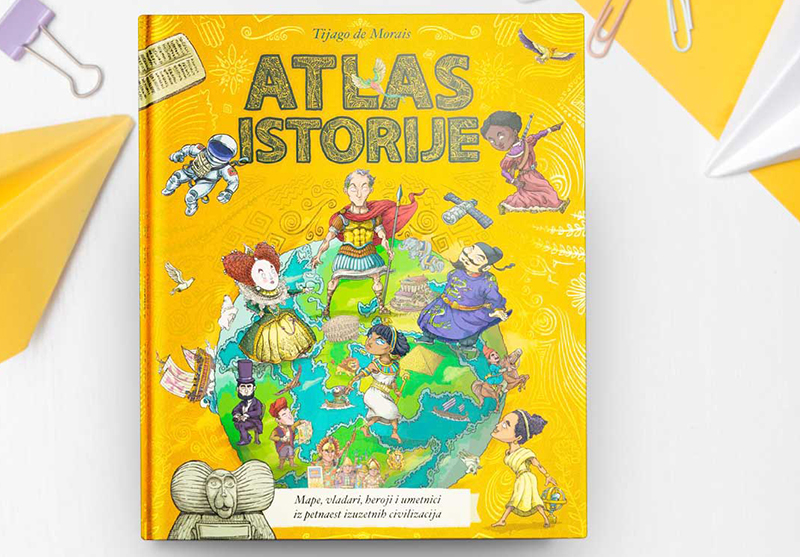 ATLAS ISTORIJE – KNJIGA KOJA ĆE ODUŠEVITI SVE MALIŠANE, ALI I ODRASLE