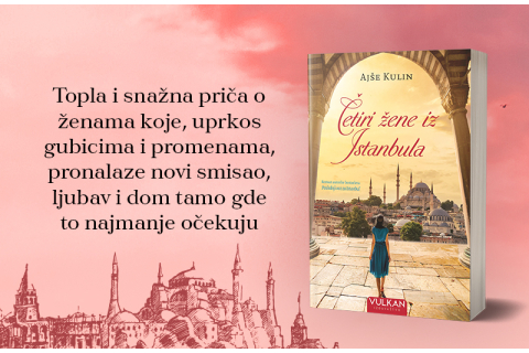 „Četiri žene iz Istanbula“: Priča o izgnanstvu, identitetu i snazi pripadanja