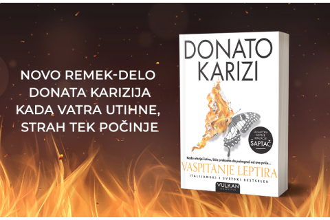 Donato Karizi i „Vaspitanje leptira“: Novi roman jednog od najčitanijih autora današnjice