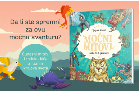 Veličanstveno ilustrovana knjiga čudesnih mitova iz celog sveta: „Moćni mitovi i kako da ih preživite“ uskoro u prodaji