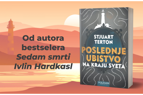 Napeta, misteriozna i uznemirujuće aktuelna: Nova knjiga Stjuarta Tertona „Poslednje ubistvo na kraju sveta“ uskoro u prodaji