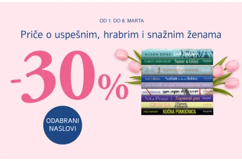 Specijalan popust za 8. mart: Savremeni romani za svaku ženu!