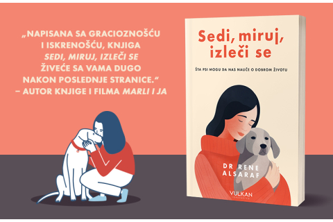Dirljiva knjiga o ljubavi, hrabrosti i mudrosti pasa: „Sedi, miruj, izleči se“ u prodaji