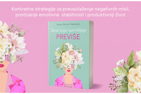 Izbegnite zamke stalnog mozganja: „Žene koje razmišljaju previše“ uskoro u prodaji