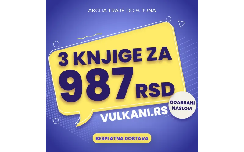 Više od 100 naslova na akciji: 3 Vulkan knjige za 987 dinara!