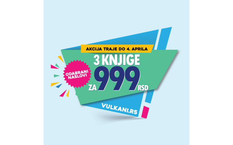 Novi naslovi na akciji 3 knjige za 999 dinara!