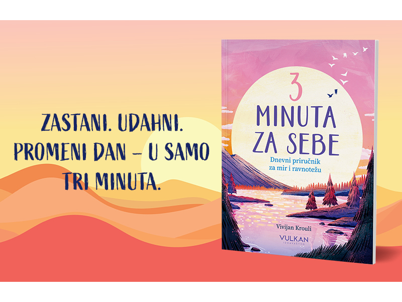 Dnevni priručnik za mir, ravnotežu i unutrašnju snagu: „Tri minuta za sebe“ uskoro u prodaji
